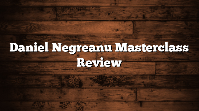 Daniel Negreanu Masterclass Review