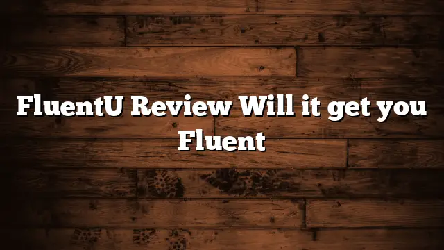 FluentU Review  Will it get you Fluent