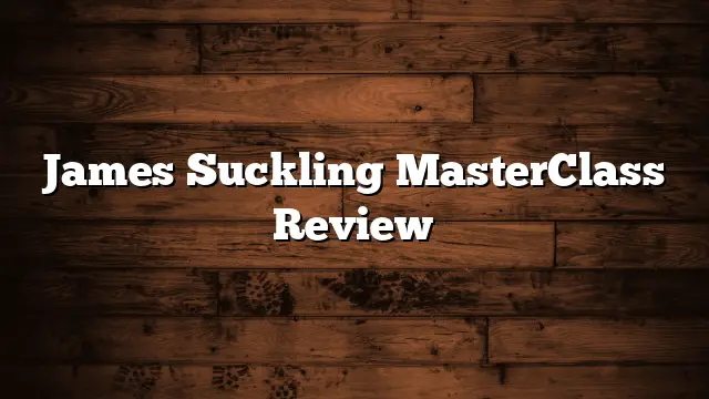 James Suckling MasterClass Review