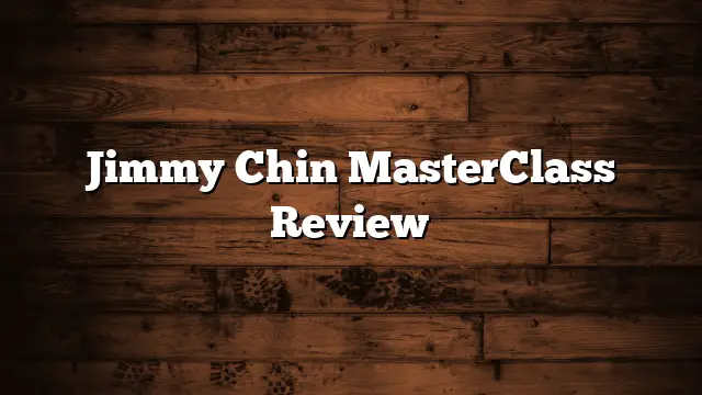 Jimmy Chin MasterClass Review