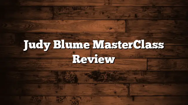 Judy Blume MasterClass Review