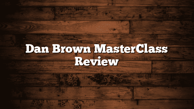 Dan Brown MasterClass Review