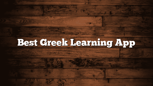 Best Greek Learning App