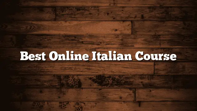 Best Online Italian Course