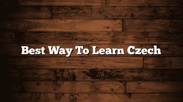 Best Way To Learn Czech