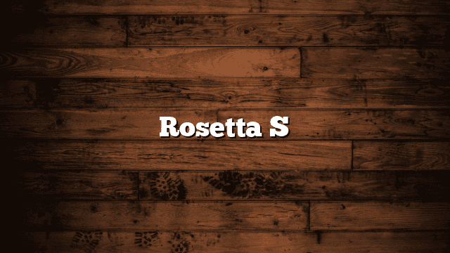 Rosetta S