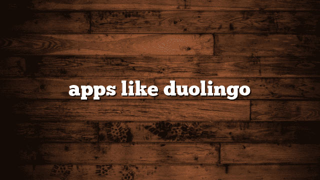apps like duolingo