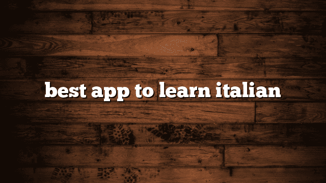 best app to learn italian